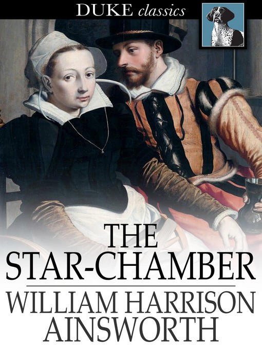Title details for The Star-Chamber by William Harrison Ainsworth - Wait list